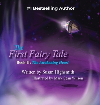 Hardcover The First Fairy Tale: The Awakening Heart Book