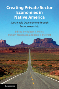 Hardcover Creating Private Sector Economies in Native America Book