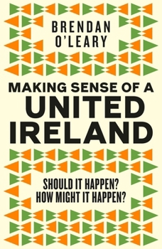 Hardcover Making Sense of a United Ireland Book