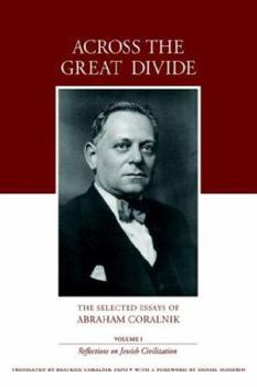 Paperback Across the Great Divide: The Selected Essays of Abraham Coralnik Book