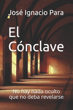 Paperback El Cónclave: No hay nada oculto que no deba revelarse [Spanish] Book