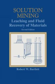 Paperback Solution Mining: Leaching and Fluid Recovery of Materials Book