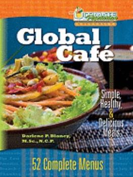 Hardcover Global Cafe: Simple, Healthy, and Delicious Meals: 52 Complete Menus Book