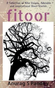 Paperback Fitoor: A Collection of Nine Unique, Adorable and Inspirational Short Stories Book