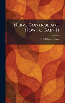 Hardcover Nerve Control and How to Gain It Book