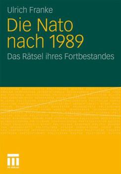 Paperback Die NATO Nach 1989: Das Rätsel Ihres Fortbestandes [German] Book