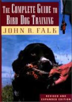 Hardcover The Complete Guide to Bird Dog Training Book