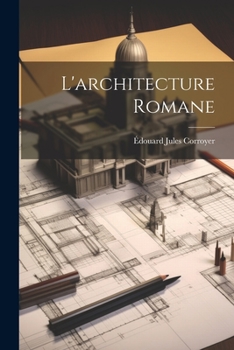 Paperback L'architecture Romane [French] Book