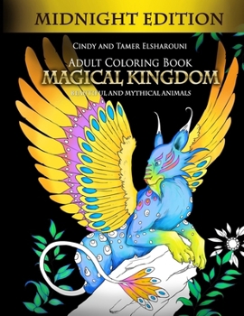 Paperback Adult Coloring Book: Magical Kingdom Midnight Edition: Beautiful and Mythical Animals Book