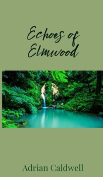 Hardcover Echoes of Elmwood Book