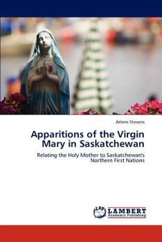 Paperback Apparitions of the Virgin Mary in Saskatchewan Book