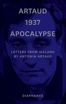 Paperback Artaud 1937 Apocalypse: Letters from Ireland Book