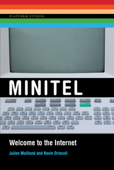 Minitel: Welcome to the Internet - Book  of the Platform Studies