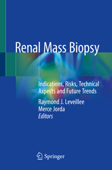 Paperback Renal Mass Biopsy: Indications, Risks, Technical Aspects and Future Trends Book