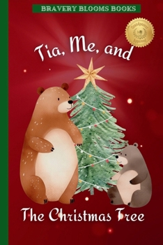 Tia, Me, and The Christmas Tree: A Heartwarming Christmas Story of Family, Traditions, and a DIY Ornament Recipe