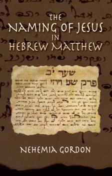 Paperback The Naming of Jesus in Hebrew Matthew Book