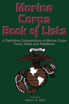 Paperback Marine Corps Book of Lists: A Definitive Compendium of Marine Corps Facts, Feats, and Traditions Book