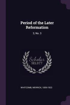 Paperback Period of the Later Reformation: 3, No. 3 Book