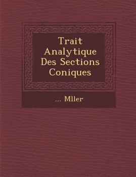 Paperback Trait Analytique Des Sections Coniques [French] Book