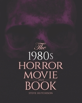 Paperback The 1980s Horror Movie Book: 2023 Book