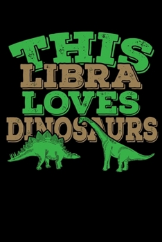 This Libra Loves Dinosaurs Notebook: 100 Wide Ruled Lined Pages