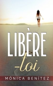 Libère-toi: Roman lesbien (French Edition) - Book #3 of the Trilogia Relatos Lésbicos