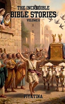 Paperback The Incredible Bible Stories Volume 6 Book