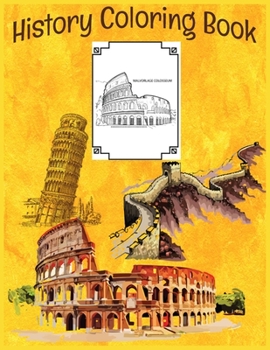 History Coloring Book: Ancient Worlds Historical themed  Coloring Book