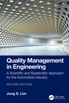 Hardcover Quality Management in Engineering: A Scientific and Systematic Approach for the Automotive Industry Book