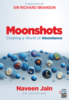 Hardcover Moonshots: Creating a World of Abundance Book