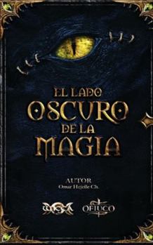 El Lado Oscuro de la Magia (Spanish Edition)