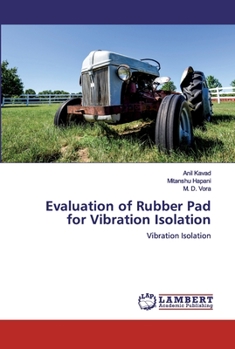 Paperback Evaluation of Rubber Pad for Vibration Isolation Book