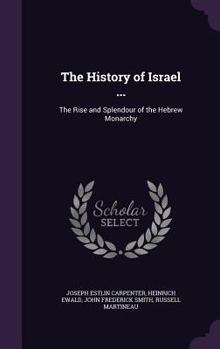 Hardcover The History of Israel ...: The Rise and Splendour of the Hebrew Monarchy Book