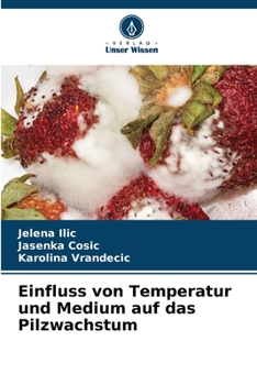 Paperback Einfluss von Temperatur und Medium auf das Pilzwachstum [German] Book