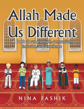 Paperback Allah Made Us Different: A Book About Gratitude, Compassion, Inclusion, and Excellence Book