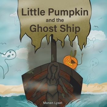 Paperback Little Pumpkin and the Ghost Ship Book