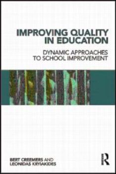 Paperback Improving Quality in Education: Dynamic Approaches to School Improvement Book