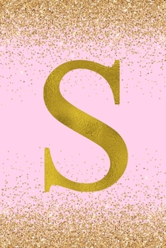 Paperback S: Letter S Initial Monogram Notebook - Pretty Pink & Gold Confetti Glitter Monogrammed Blank Lined Note Book, Writing Pa Book