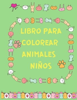 Paperback Libro para Colorear Animales Ninos: Cuadernos para Colorear Ni?os y Ni?as a partir de 4 A?os - Libros para colorear animales - Libro colorear ni?os - [Spanish] [Large Print] Book