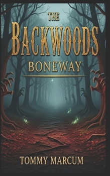 Paperback The Backwoods: Boneway Book