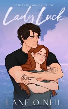 Lady Luck (Stapled Magnolias) - Book #1 of the Stapled Magnolias