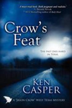 Crow's Feat - Book #2 of the "Jason Crow" West Texas Mystery