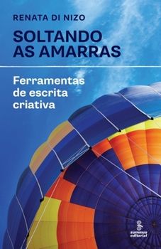 Paperback Soltando as amarras - Ferramentas de escrita criativa [Portuguese] Book