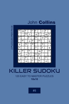 Paperback Killer Sudoku - 120 Easy To Master Puzzles 10x10 - 5 Book
