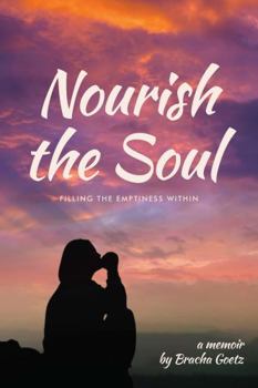 Paperback Nourish The Soul: Filling the Emptiness Within Book