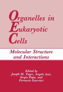 Paperback Organelles in Eukaryotic Cells: Molecular Structure and Interactions Book