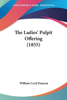 Paperback The Ladies' Pulpit Offering (1855) Book