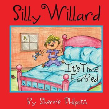 Paperback Silly Willard: It's Time For Bed Book