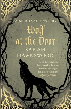 Wolf at the Door - Book #9 of the A Bradecote and Catchpoll Investigation