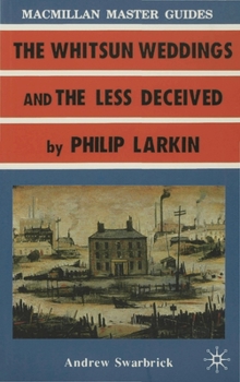 Paperback Larkin: The Whitsun Weddings and the Less Deceived Book